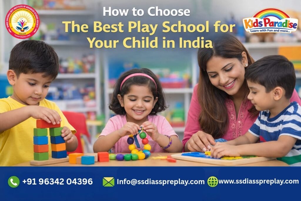 How to Choose the Best Play School for Your Child in India